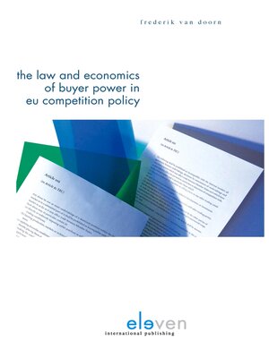 cover image of The Law and Economics of Buyer Power in EU Competition Policy